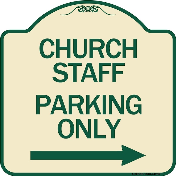 Church Staff Parking W/ Right Arrow Heavy-Gauge Aluminum Sign, 18" x 18", TG-1818-24258